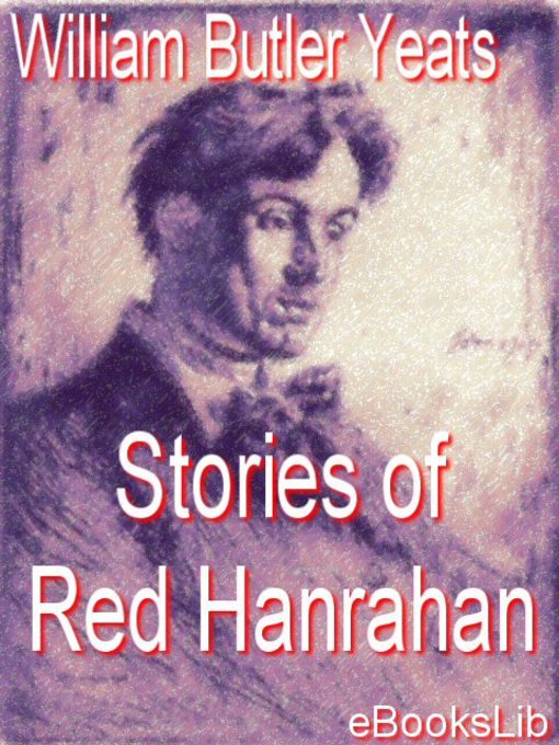Title details for Stories of Red Hanrahan by William Butler Yeats - Available